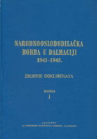 Narodnooslobodilačka borba u Dalmaciji 1941-1945. Zbornik dokumenata, Knjiga 1