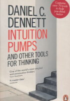 Intuition Pumps and Other Tools for Thinking