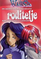 Tajne knjige Witch - 100 čarobnih načina kako shvatiti roditelje