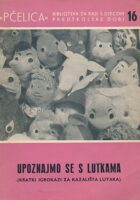 Upoznajmo se s lutkama (kratki igrokazi za kazališta lutaka)