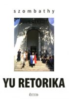 Yu Retorika - Valogatas negyvenöt ev munkaibol