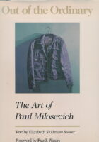 Out of the Ordinary: The Art of Paul Milosevich