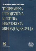 Tropismena i trojezična kultura hrvatskoga srednjovjekovlja