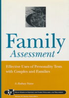 Family Assessment: Effective Uses of Personality Tests with Couples and Families (Wiley Series in Couples and Family Dynamics and Treatment)