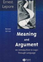 Meaning and Argument - An Introdcution to Logic Through Language
