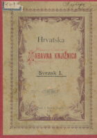 Hrvatska zabavna knjižnica. Svezak I.: Branimir; Pogled u prošlost jednoga smrtnika; Sirota.