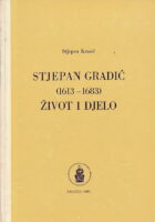 Stjepan Gradić (1613-1683) Život i djelo