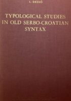 Typological Studies in Old Serbo-Croatian Syntax