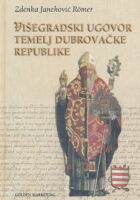 Višegradski ugovor : temelj Dubrovačke Republike
