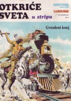 Otkriće sveta u stripu 19 - Gvozdeni konj