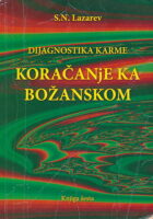 Dijagnostika karme : Koračanje ka božanskom. Knjiga šesta