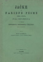 Jačke ili narodne pesme prostoga i neprostoga puka hrvatskoga