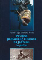 Povijest podvodnog ribolova na Jadranu. 60 godina