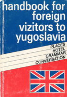 Handbook for Foreign Vizitors to Yugoslavia