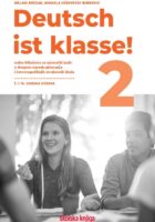 DEUTSCH IST KLASSE! 2 - radna bilježnica njemačkog jezika u drugom razredu gimnazija i četverogodišnjih strukovnih škola, sedma i deseta godina učenja