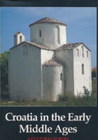 Croatia in the Early Middle Ages. A Cultural Survey