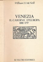Venezia il cardine d'Europa 1081 - 1797