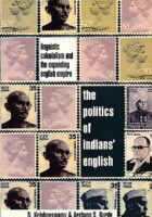 The Politics of Indians' English: Linguistic Colonialism and the Expanding English Empire