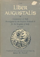 The Liber Augustalis or Constitutions of Melfi Promulgated By the Emperor Frederick II for the Kingdom of Sicily in 1231