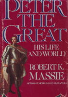 Peter the Great. The Life and World