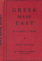 Greek Made Easy: A Simplified Method of Instruction in Modern Greek for Schools and Self Study, 3rd Edition