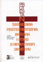 500 godina protestantizma: Baština i otisci u hrvatskom društvu
