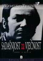 Sadašnjost za vječnost. Izbor iz djela