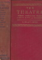The Theatre: three thousand years of drama, acting and stagecraft