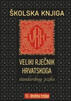 Veliki rječnik hrvatskoga standardnog jezika