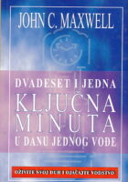 Dvadeset i jedna ključna minuta u danu jednog vođe