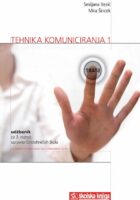 Tehnika komuniciranja 1 udžbenik za 3. razred upravo-birotehničkih škola za zanimanje poslovna tajnica poslovni tajnik
