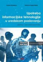 Upotreba informacijske tehnologije u uredskom poslovanju udžbenik za 1. razred srednjih strukovnih škola - tehničar za računalstvo