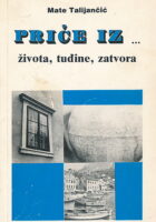 Priče iz ... života, tuđine, zatvota