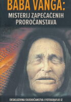 Baba Vanga: Misterij zapečačenih proročanstava