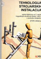 Tehnologija strojarskih instalacija radna bilježnica za 2. razred trogodišnji strukovnih škola i JMO-a u području strojarstva