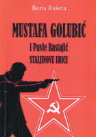 Mustafa Golubić i Pavle Bastajić Staljinove ubojice