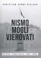 Nismo mogli vjerovati