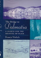 The Bridge to Dalmatia: A Search for the Meaning of Place