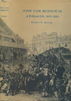 John Cam HobHouse: A Political Life, 1819 - 1852