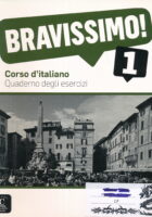 Bravissimo! 1 Corso d'italiano Quaderno degli esercizi