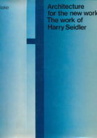 Architecture for the new world;: The work of Harry Seidler