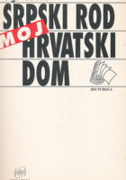 Moj srpski rod - moj hrvatski dom