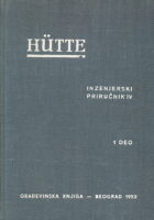 HUTTE  (HÜTTE) Inženjerski priručnik : I. dio IV. knjige