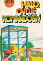 Halo, ovdje komandosi!