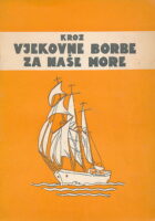 Kroz vjekovne borbe za naše more
