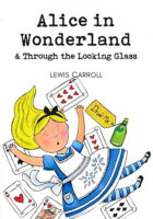 Alice in Wonderland and Through the Looking Glass