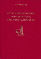 Sto godina splitskog poduzetništva, trgovine i zanatstva