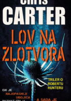 Lov na zlotvora : triler o Robertu Hunteru