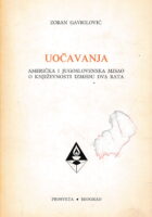 Uočavanja : američka i jugoslovenska misao o književnosti između dva rata : esej
