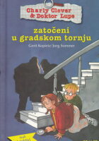 Charly Clever & Doktor Lupe zatočeni u gradskom tornju